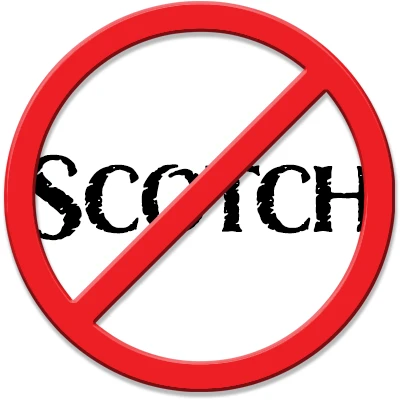 No Scotch